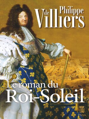 cover image of Le roman du Roi Soleil
